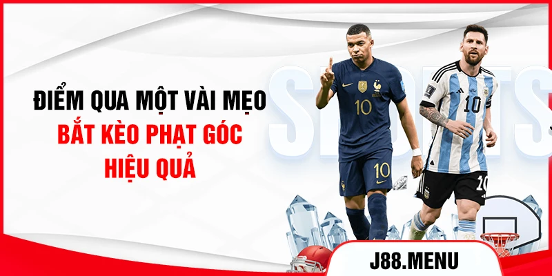 Điểm qua một vài mẹo bắt kèo phạt góc hiệu quả